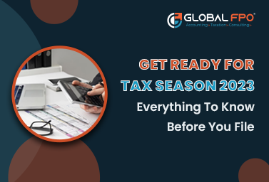Prepare for Tax Season 2023: Key Info Before Filing